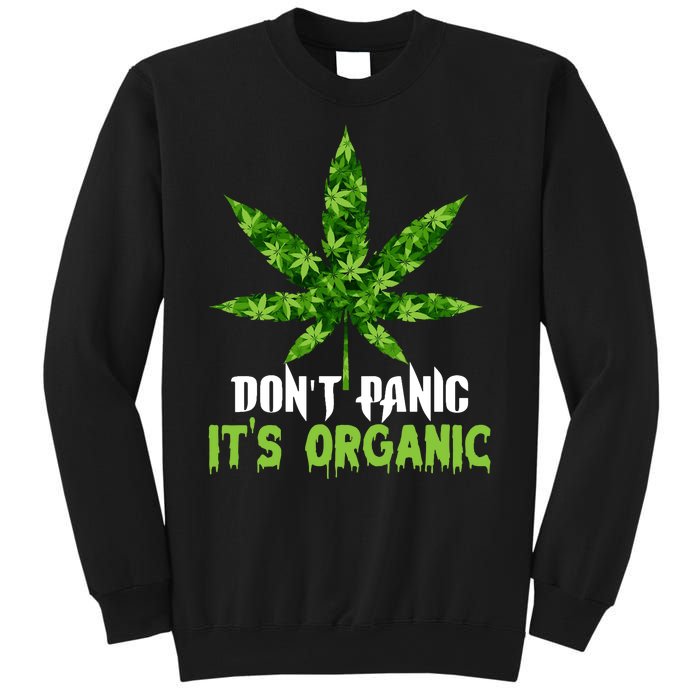 Don't Panic It's Organic Medical Marijuana Sweatshirt