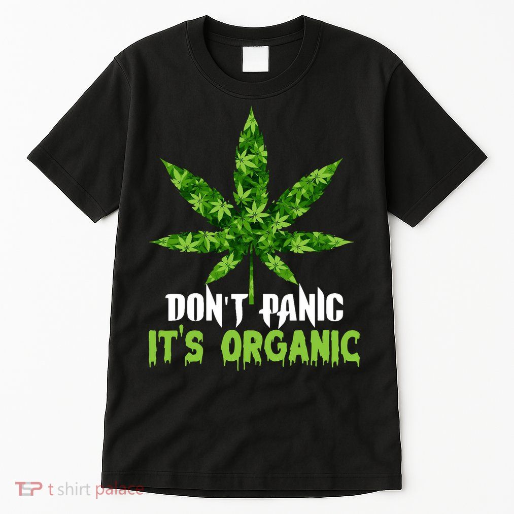 Don't Panic It's Organic Medical Marijuana Tall T-Shirt