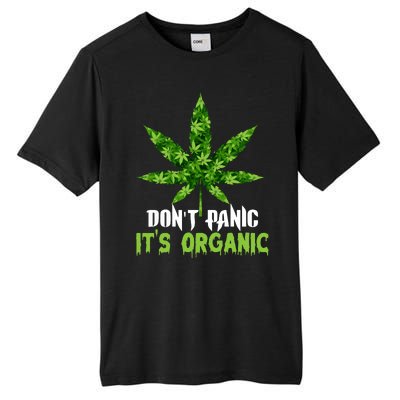 Don't Panic It's Organic Medical Marijuana Tall Fusion ChromaSoft Performance T-Shirt