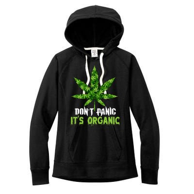 Don't Panic It's Organic Medical Marijuana Women's Fleece Hoodie