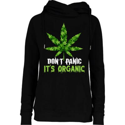 Don't Panic It's Organic Medical Marijuana Womens Funnel Neck Pullover Hood