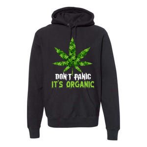 Don't Panic It's Organic Medical Marijuana Premium Hoodie