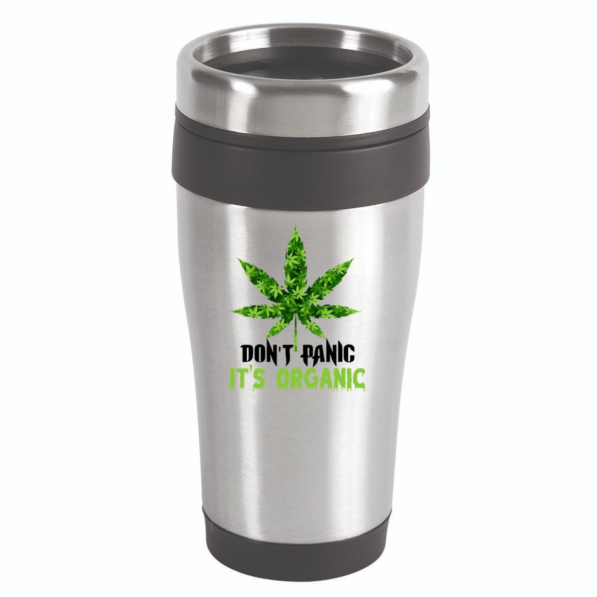 Don't Panic It's Organic Medical Marijuana 16oz Travel Tumbler