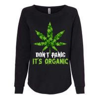 Don't Panic It's Organic Medical Marijuana Womens California Wash Sweatshirt