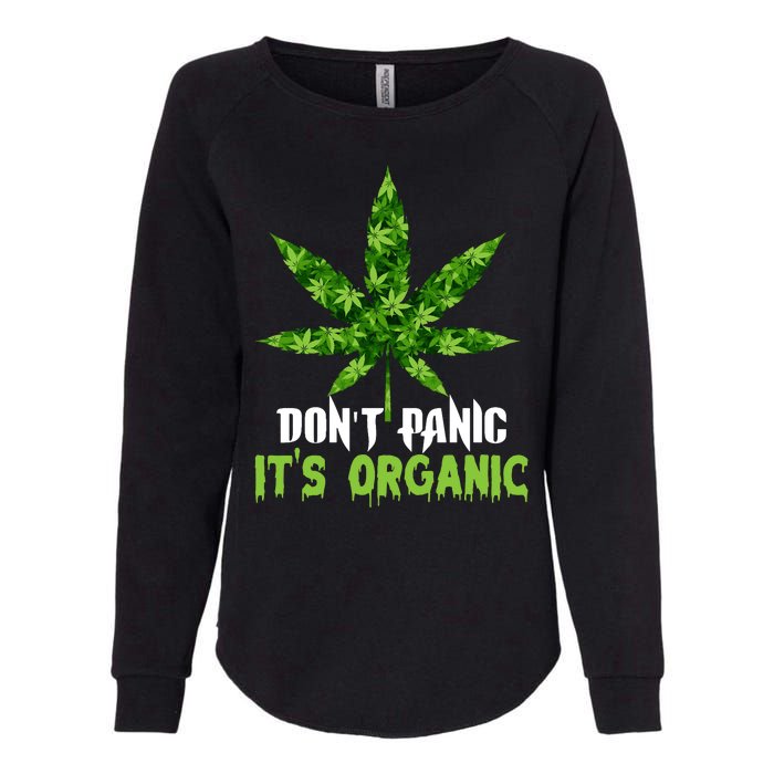 Don't Panic It's Organic Medical Marijuana Womens California Wash Sweatshirt