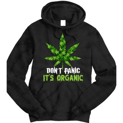 Don't Panic It's Organic Medical Marijuana Tie Dye Hoodie