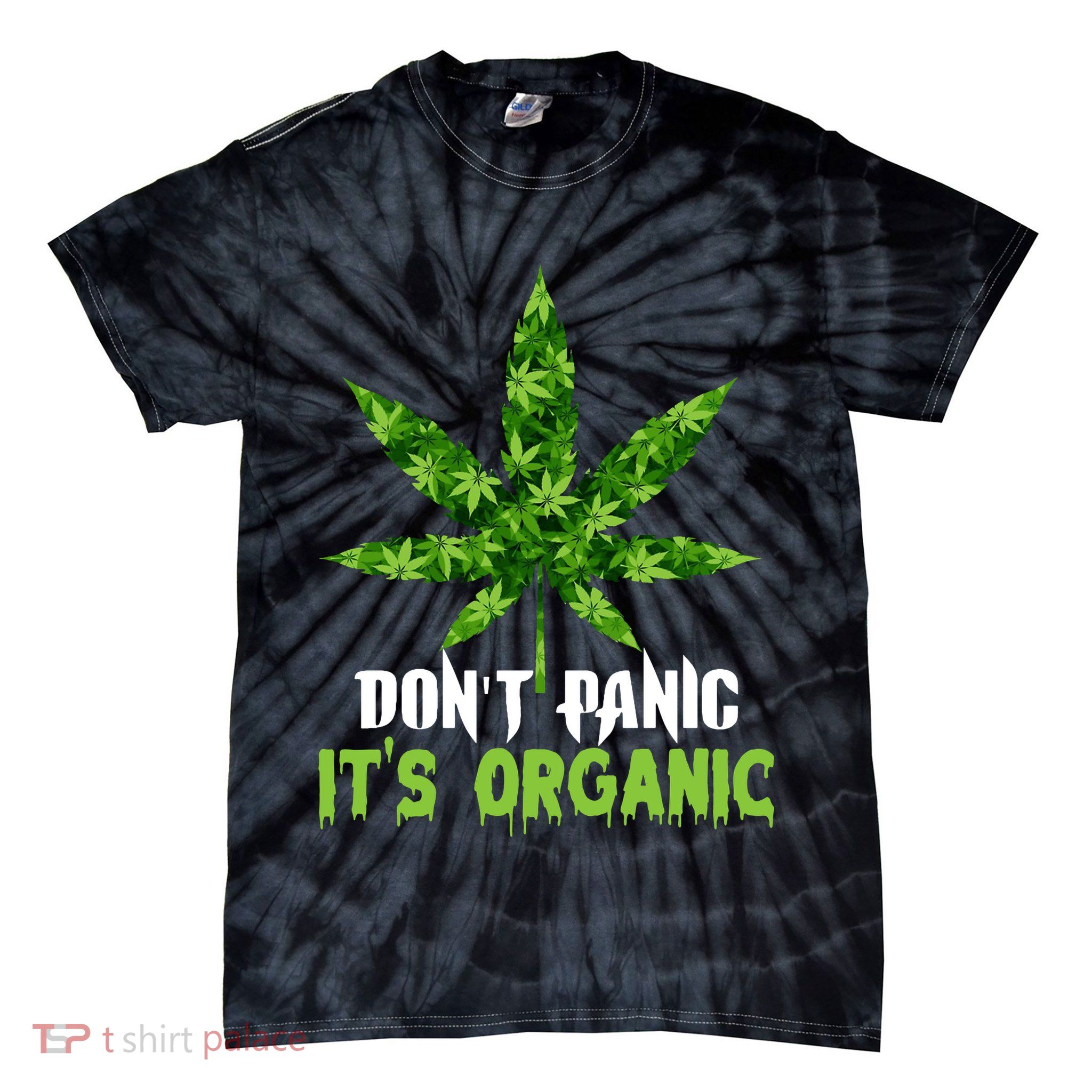 Don't Panic It's Organic Medical Marijuana Tie-Dye T-Shirt