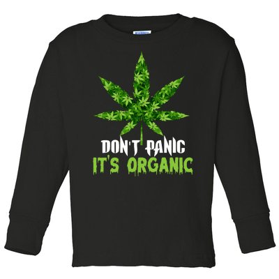 Don't Panic It's Organic Medical Marijuana Toddler Long Sleeve Shirt