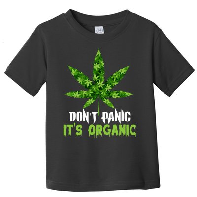 Don't Panic It's Organic Medical Marijuana Toddler T-Shirt