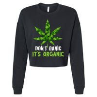 Don't Panic It's Organic Medical Marijuana Cropped Pullover Crew