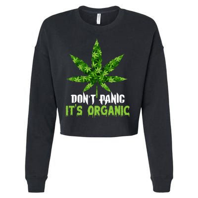 Don't Panic It's Organic Medical Marijuana Cropped Pullover Crew