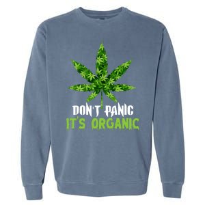 Don't Panic It's Organic Medical Marijuana Garment-Dyed Sweatshirt