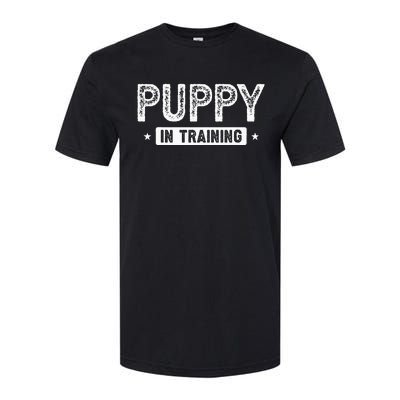 Dog Puppy In Training Softstyle® CVC T-Shirt