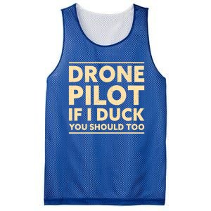 Drone Pilot If I Duck You Should Too Funny Drone Pilot Meaningful Gift Mesh Reversible Basketball Jersey Tank