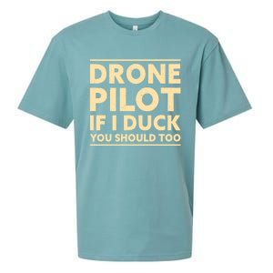 Drone Pilot If I Duck You Should Too Funny Drone Pilot Meaningful Gift Sueded Cloud Jersey T-Shirt