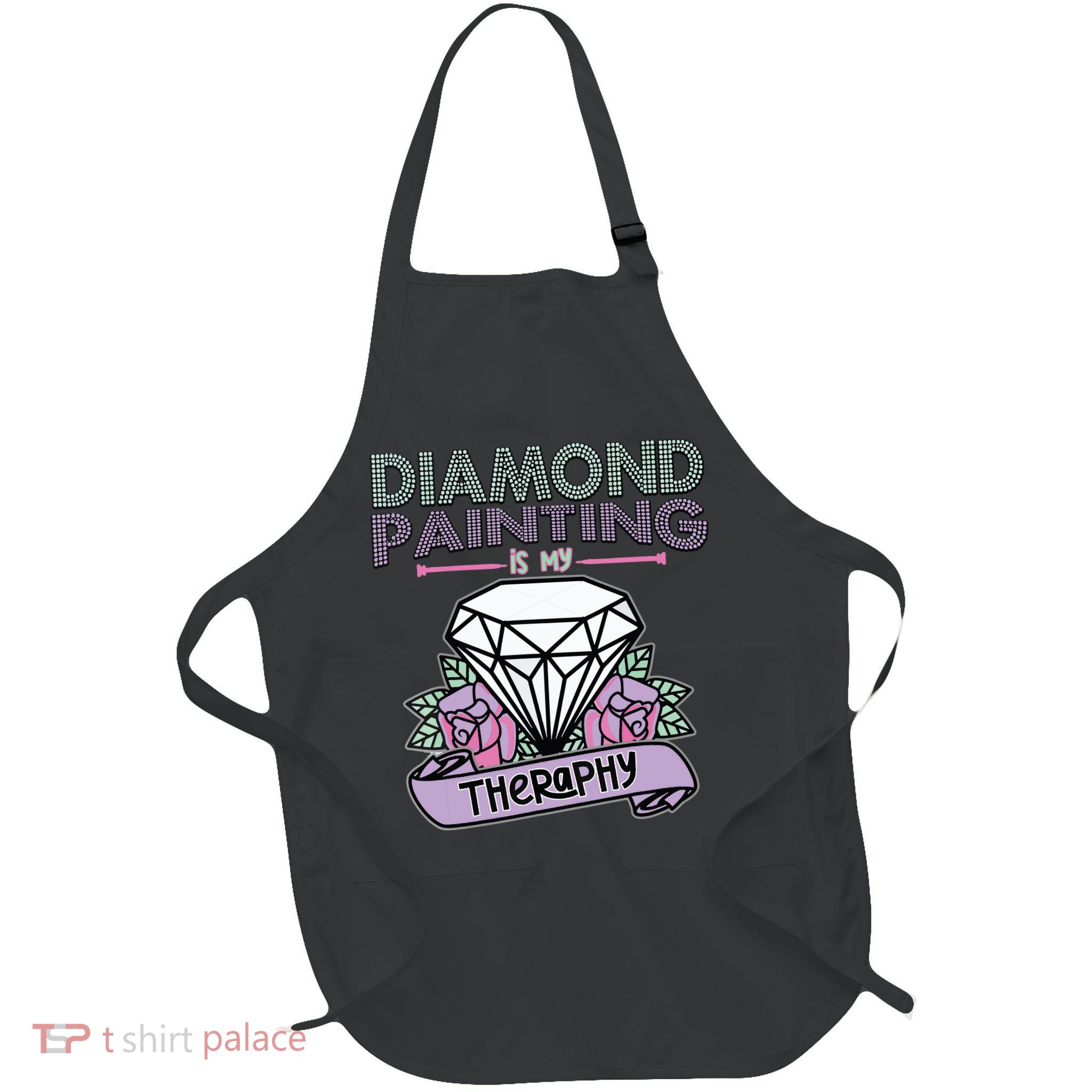 Diamond Painting Is My Therapy Diamond Painting Gifts Apron