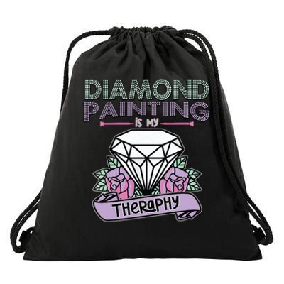 Diamond Painting Is My Therapy Diamond Painting Gifts Drawstring Bag