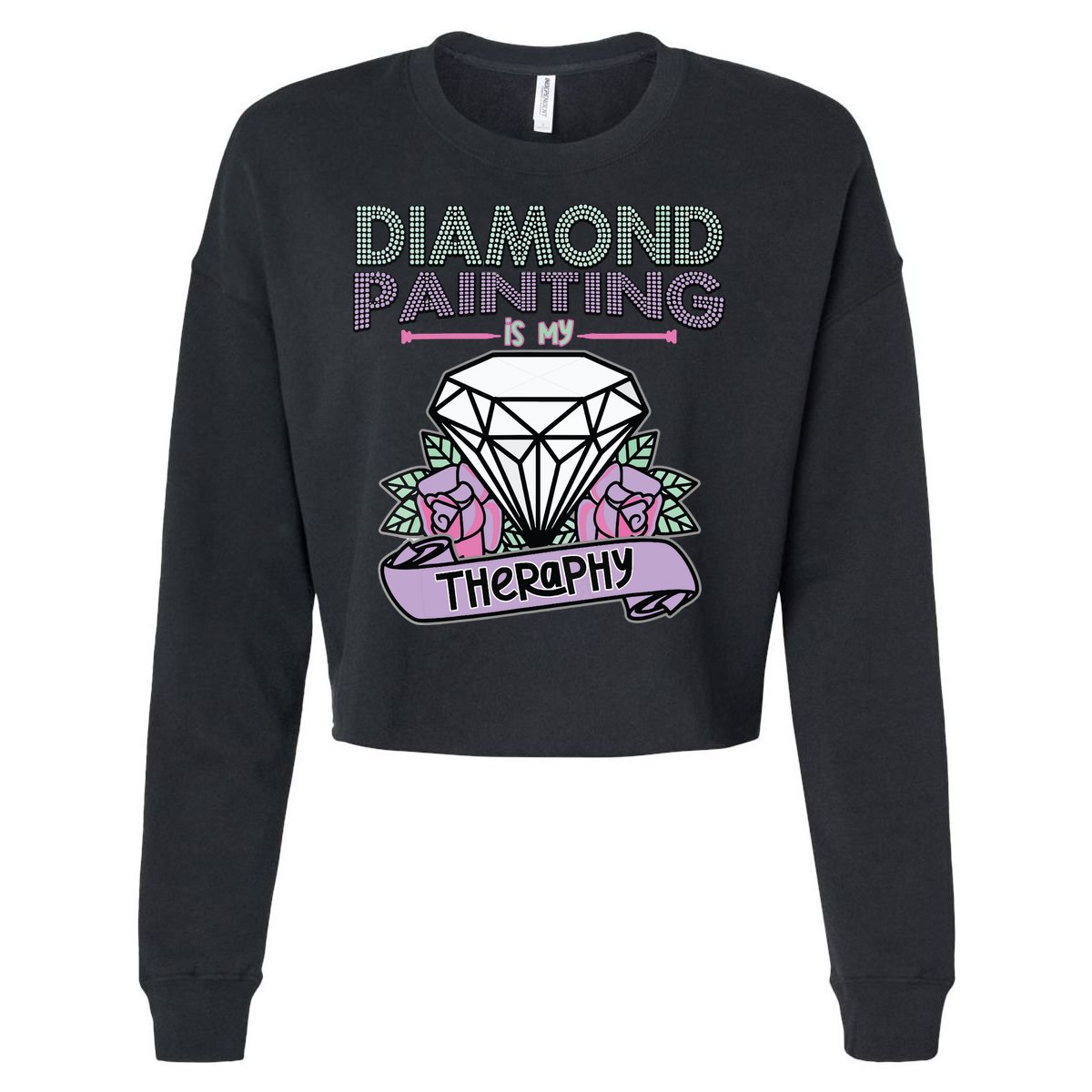 Diamond Painting Is My Therapy Diamond Painting Gifts Cropped Pullover Crew