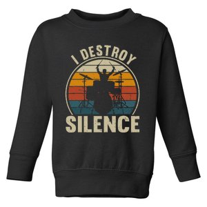 Drums Player I Destroy Silence Drummer  Toddler Sweatshirt