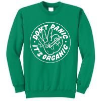 DonT Panic  ItS Organic Sweatshirt