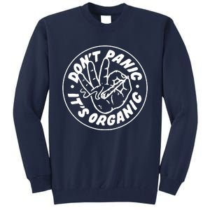 DonT Panic  ItS Organic Tall Sweatshirt