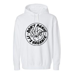 DonT Panic  ItS Organic Garment-Dyed Fleece Hoodie