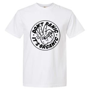 DonT Panic  ItS Organic Garment-Dyed Heavyweight T-Shirt