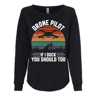 Drone Pilot If I Duck You Should Too Quadcopter Drone Pilot Rc Drones Womens California Wash Sweatshirt