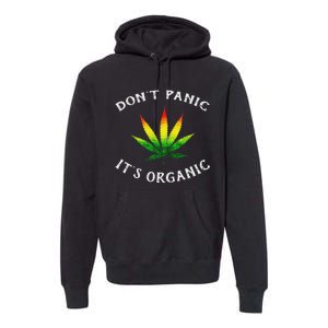 DonT Panic ItS Organic Premium Hoodie