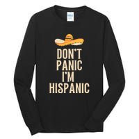 Dont Panic Im Hispanic Tall Long Sleeve T-Shirt