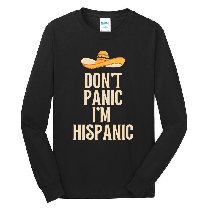 Dont Panic Im Hispanic Tall Long Sleeve T-Shirt