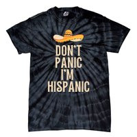 Dont Panic Im Hispanic Tie-Dye T-Shirt