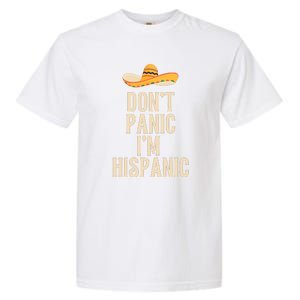 Dont Panic Im Hispanic Garment-Dyed Heavyweight T-Shirt