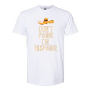 Dont Panic Im Hispanic Softstyle CVC T-Shirt