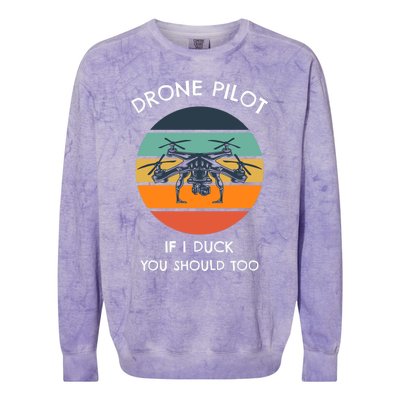 Drone Pilot If I Duck You Should Too Funny Drone Colorblast Crewneck Sweatshirt