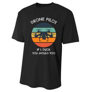 Drone Pilot If I Duck You Should Too Funny Drone Performance Sprint T-Shirt