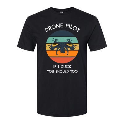 Drone Pilot If I Duck You Should Too Funny Drone Softstyle® CVC T-Shirt