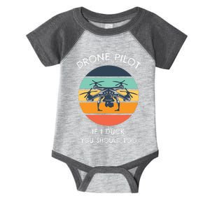 Drone Pilot If I Duck You Should Too Funny Drone Infant Baby Jersey Bodysuit