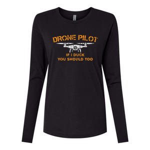 Drone Pilot If I Duck You Should Too Funny RC Quadcopter Womens Cotton Relaxed Long Sleeve T-Shirt