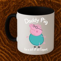 Daddy Pig I&X27;M An Expert Funny And Cute Character Mug