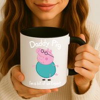 Daddy Pig I&X27;M An Expert Funny And Cute Character Mug