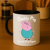 Daddy Pig I&X27;M An Expert Funny And Cute Character Mug