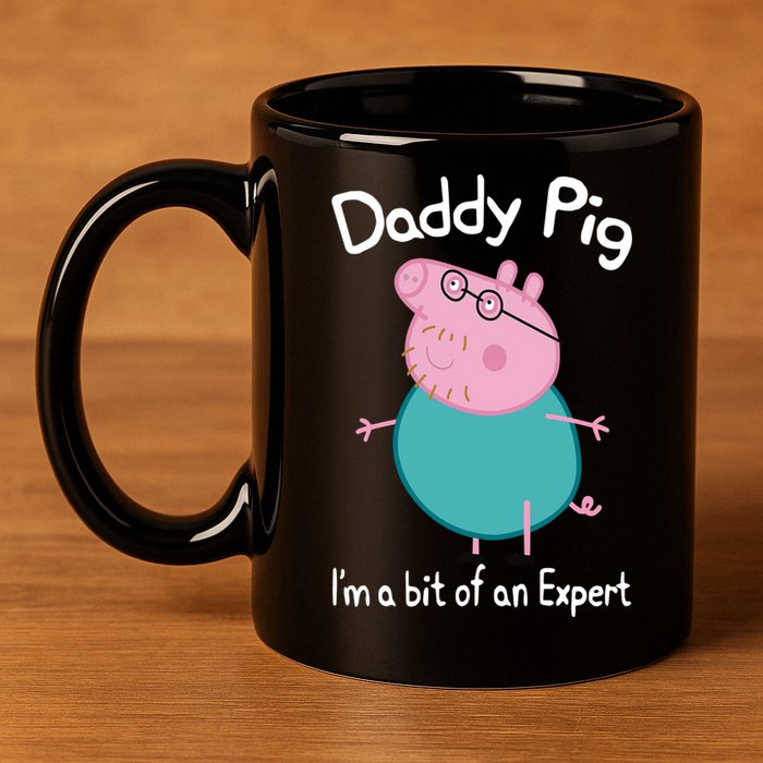Daddy Pig I&X27;M An Expert Funny And Cute Character 11oz C Handle Ceramic Mug