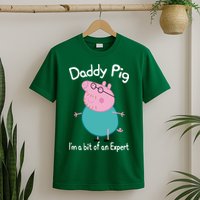 Daddy Pig I&X27;M An Expert Funny And Cute Character T-Shirt