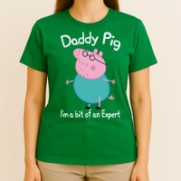 Daddy Pig I&X27;M An Expert Funny And Cute Character T-Shirt