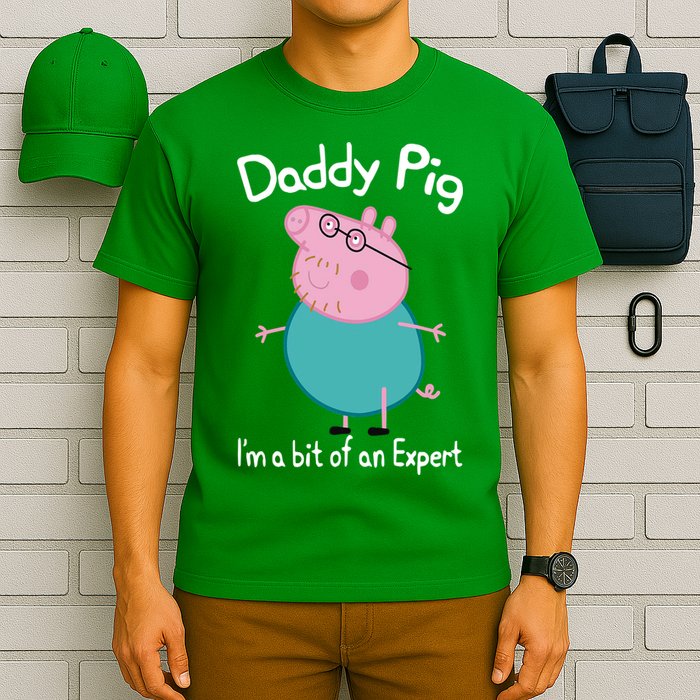Daddy Pig I&X27;M An Expert Funny And Cute Character T-Shirt