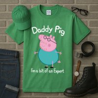 Daddy Pig I&X27;M An Expert Funny And Cute Character Tall T-Shirt