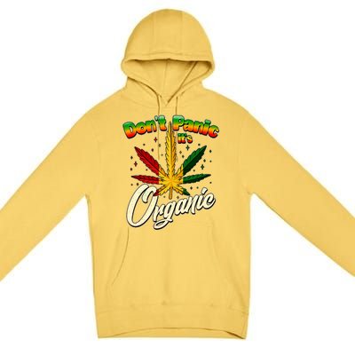 Dont Panic Its Organic Weed Marijuana Premium Pullover Hoodie