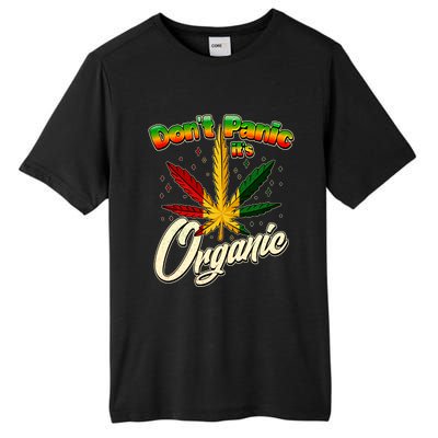 Dont Panic Its Organic Weed Marijuana Tall Fusion ChromaSoft Performance T-Shirt