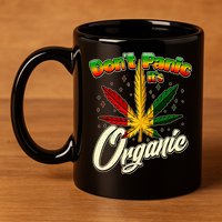 Dont Panic Its Organic Weed Marijuana 11oz C Handle Ceramic Mug